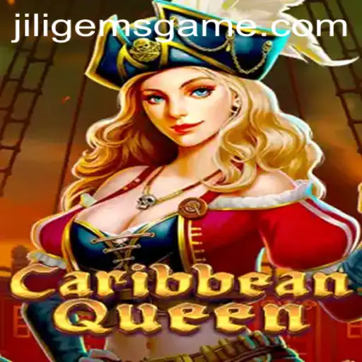 Explore the Thrilling Adventure of CaribbeanQueen and JILI Gems