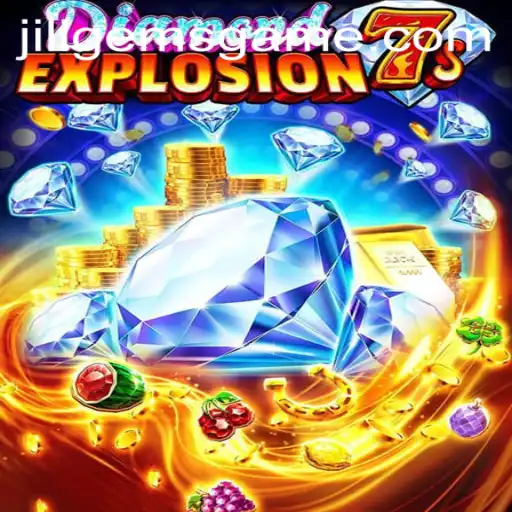 Exploring the Thrills of DiamondExplosion7s Featuring JILIGems