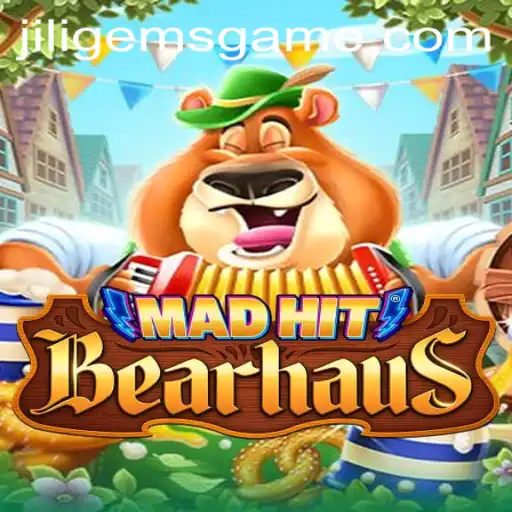 Explore MadHitBearhaus: A Thrilling Gaming Experience with a Twist of JILIGems