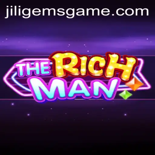Explore 'TheRichMan': An Immersive Gaming Experience with JILIGems